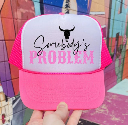 Somebody's Problem Foam Snap Back Trucker Hat